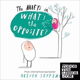 The Hueys : What's the Opposite?
