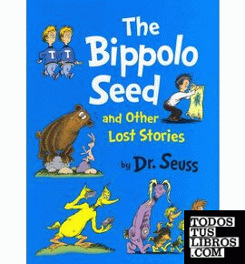 BIPPOLO SEED AND OTHER LOST STORIES
