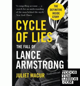 CYCLE OF LIES: THE FALL OF LANCE ARMSTRONG