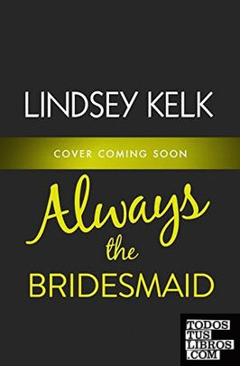 Always the bridesmaid