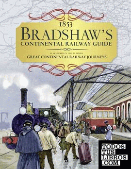 Bradshaw's Continental Railway Guide : 1853 Railway Handbook of Europe