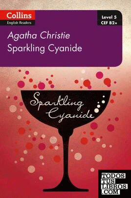 Sparkling cyanide B2+ Level 5 (Collins Agatha Christie ELT Readers)