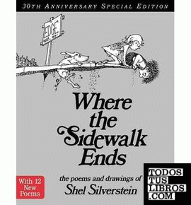 WHERE THE SIDEWALK ENDS 30TH ANNIVERSARY EDITION: POEMS AND DRAWINGS