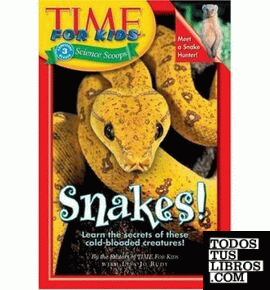 TIME FOR KIDS: SNAKES!