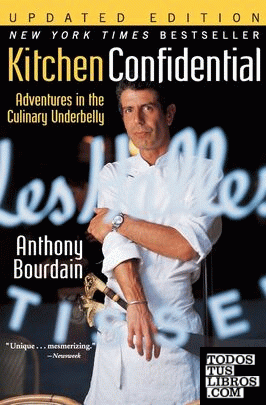 KITCHEN CONFIDENTIAL UPDATED EDITION: ADVENTURES IN THE CULINARY UNDERBELLY (P.S