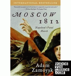 1812, Napoleon's Fatal March On Moscow