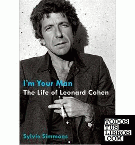 I´M YOUR MAN: THE LIFE OF LEONARD COHEN
