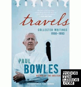 TRAVELS: COLLECTED WRITINGS, 1950-1993