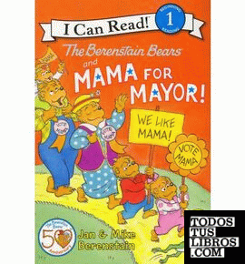 THE BERENSTAIN BEARS AND MAMA FOR MAYOR!