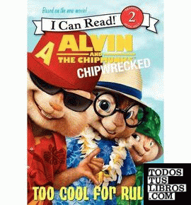 ALVIN AND THE CHIPMUNKS: CHIPWRECKED: TOO COOL FOR RULES