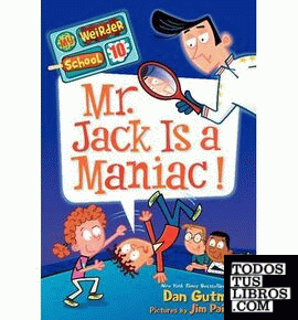 MY WEIRDER SCHOOL #10: MR. JACK IS A MANIAC! (MARCH 2014)