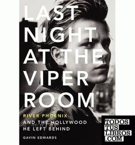 LAST NIGHT AT THE VIPER ROOM