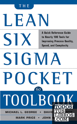The Lean Six Sigma Pocket Toolbook: A Quick Reference Guide to Nearly 100 Tools for Improving Quality and Speed