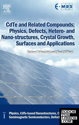 CDTE AND RELATED COMPOUNDS; PHYSICS, DEFECTS, HETERO- AND NANO-STRUCTURES, CRYST