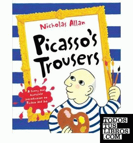 PICASSO'S TROUSERS