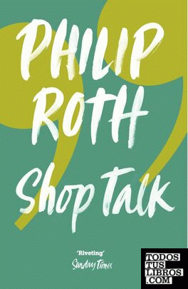 Shop Talk: A Writer and His Colleagues and Their Work