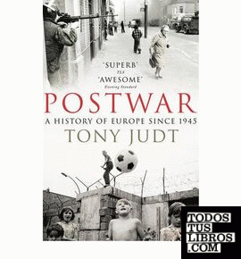Postwar. A History of Europe since 1945