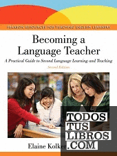 BECOMING A LANGUAGE TEACHER : A PRACTICAL GUIDE TO SECOND LANGUAGE LEARNING AND