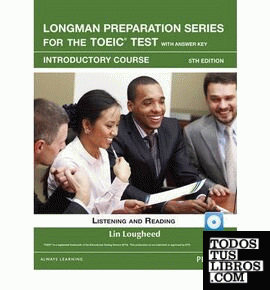 LONGMAN PREPARATION SERIES FOR THE TOEIC TEST WITH ANSWER KEY