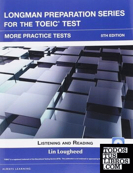 LONGMAN PREPARATION SERIES FOR THE TOEIC TEST: LISTENING AND READING MORE PRACTI
