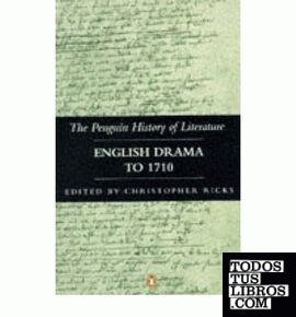 ENGLISH DRAMA TO 1710. PENGUIN HISTORY OF LITERATURE -3-