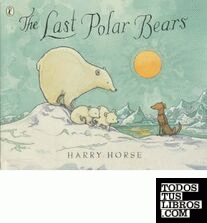 LAST POLAR BEARS PICTURE BOOK, THE