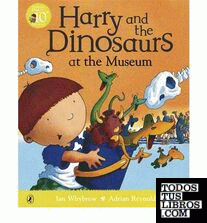 HARRY AND THE DINOSAURS AT THE MUSEUM