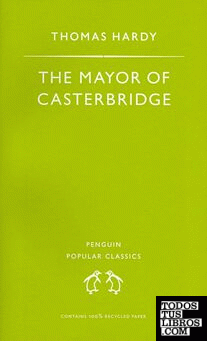 THE MAYOR OF CASTERBRIDGE   *** PENGUIN POPULAR CLASSICS ***