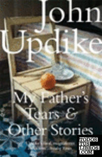 MY FATHER'S TEARS AND OTHER STORIES