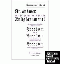 An Answer to the Question: 'What is Enlightenment?' An Answer to the Question: 'What is Enlightenment?'