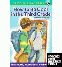 HOW TO BE COOL IN THE THIRD GRADE