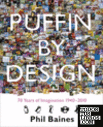 PUFFIN BY DESIGN: 70 YEARS OF IMAGINATION 1940
