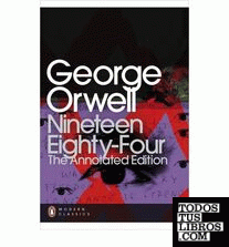 Nineteen Eighty Four: The Annotated Edition Nineteen Eighty Four: The Annotated Edition