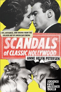SCANDALS OF CLASSIC HOLLYWOOD