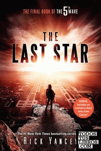 THE LAST STAR: THE FINAL BOOK OF THE 5TH WAVE ( 5TH WAVE #3 )