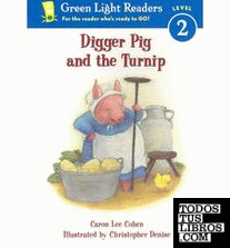 DIGGER PIG AND THE TURNIP (GREEN LIGHT READERS LEVEL 2)