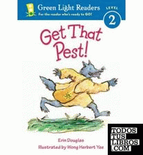 GET THAT PEST! (GREEN LIGHT READERS LEVEL 2)