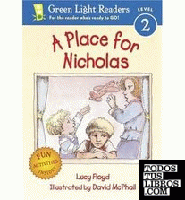A PLACE FOR NICHOLAS (GREEN LIGHT READERS LEVEL 2)