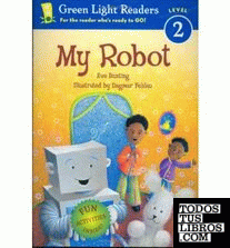 MY ROBOT (GREEN LIGHT READERS LEVEL 2)