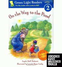ON THE WAY TO THE POND (GREEN LIGHT READERS LEVEL 2)