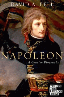 Napoleon, A Concise Biography
