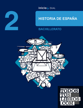 Inicia Historia de España 2.º Bachillerato. Libro del alumno