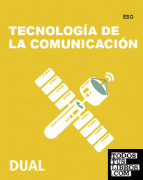 Inicia Tecnología, Programación y Robótica 2.º ESO. Tecnología de la Comunicación