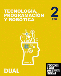 Inicia Tecnología, Programación y Robótica 2.º ESO. Libro del alumno