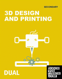 Inicia Technology 1.º ESO. 3D Desing and Printing