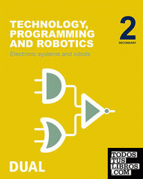 Inicia Technology, Programming and Robotics 2.º ESO. Electronic systems and robots. Student's Book