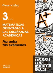 Aprueba tus exámenes Matemáticas Académicas 3.º ESO. Cuaderno del alumno