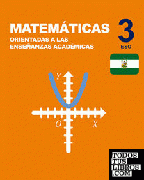 Inicia Matemáticas orientadas a las enseñanzas académicas 3.º ESO. Libro del alumno. Andalucía