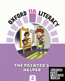 Oxford CLIL Literacy Art Primary 2. The painter's helper