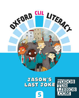 Oxford CLIL Literacy Social Primary 5. Jason's last joke
